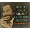 Dragan Gaga Nikolić gospodin mangup