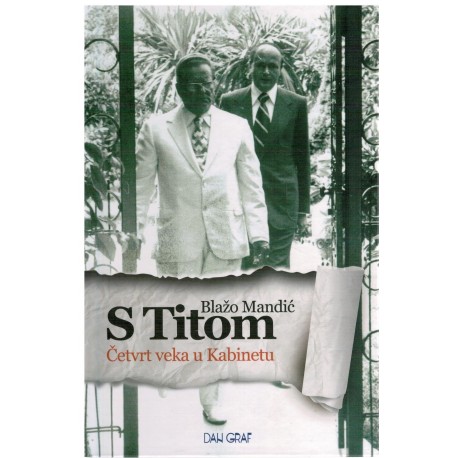 S Titom - Četvrt veka u kabinetu