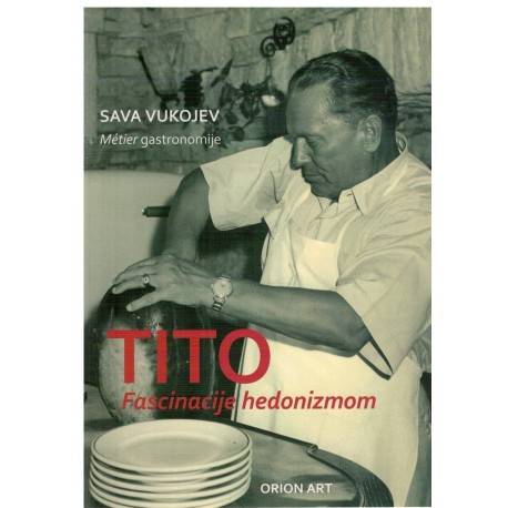TITO - Fascinacije hedonizmom