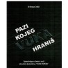 Pazi kojeg vuka hraniš   +