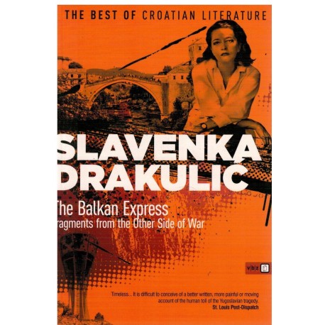 The Balkan Express - Fragments from the Other Side of War