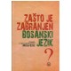Zašto je zabranjen bosanski jezik