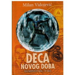 Deca novog doba - Iluminati 666 II deo