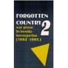 Forgotten country 2 - war prose in bosnia - herzegovina (1992-1995.)