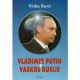 Vladimir Putin - vaskrs Rusije