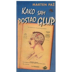 Kako sam postao glup