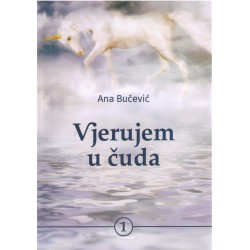 Vjerujem u čuda - knjiga 1.