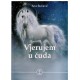 Vjerujem u čuda - knjiga 2.