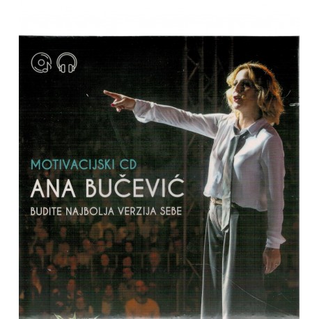 Motivacijski CD - Budite najbolja verzija sebe - Ana Bučević