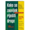 Kako se zauvijek riješiti droge