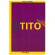 Tito kada, kako, zašto