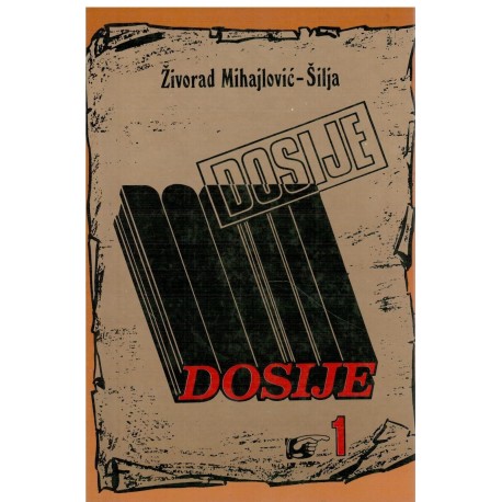 Dosije - Živorad Mihajlović-Šilja