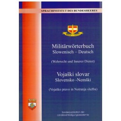 Militärwörterbuch Slowenisch-Deutsch/Vojaški slovar Slovensko-Nemški