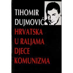 Hrvatska u raljama djece komunizma
