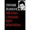 Hrvatska u raljama djece komunizma