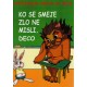 Antologija viceva za decu - Ko se smeje zlo ne misli, deco  1.