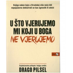 Š što vjerujemo mi koji u Boga ne vjerujemo
