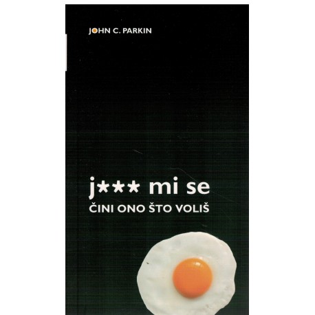 J*** mi se čini ono üto voliš
