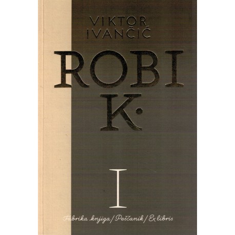 Robi K. 1. deo - 1984-2000