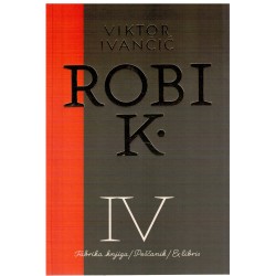 Robi K. 2. deo - 2009-2013