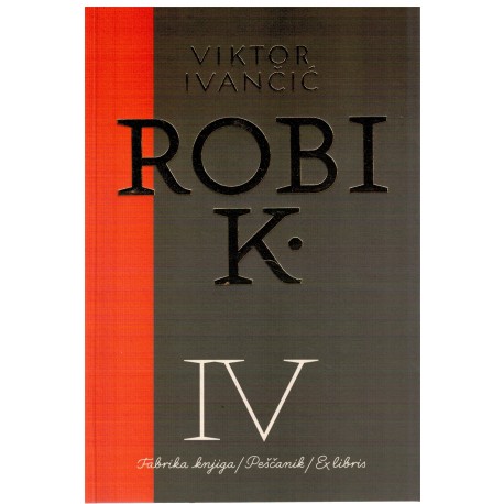 Robi K. 2. deo - 2009-2013