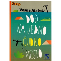 Dođi na jedno čudno mesto