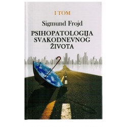 Psihopatologija svakodnevnog života - I tom