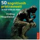 50 kognitivnih pristrasnosti za koje treba da znate