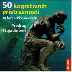 50 kognitivnih pristrasnosti za koje treba da znate