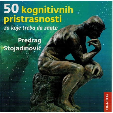50 kognitivnih pristrasnosti za koje treba da znate