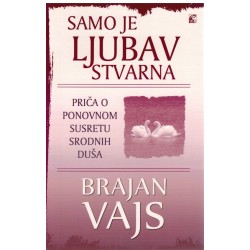 Samo je ljubav stvarna