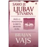 Samo je ljubav stvarna
