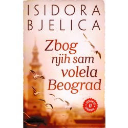 Zbog njih sam volela Beograd