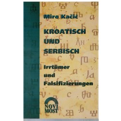 Kroatisch und serbisch - Irrtümer und Falsifizierungen