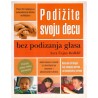 Podižite svoju decu bez podizanja glasa