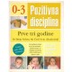 Pozitivna disciplina - Prve tri godine