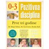 Pozitivna disciplina - Prve tri godine