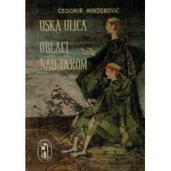Uska ulica / Oblaci nad Tarom