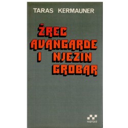Žrec avangarde i njezin grobar