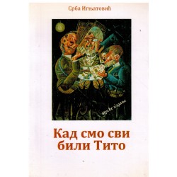Kad smo svi bili Tito