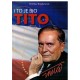 I to je bio Tito