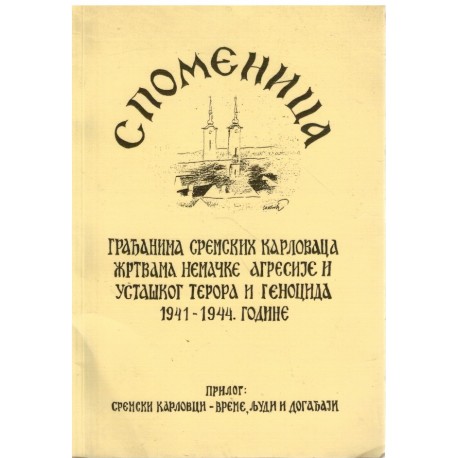 Spomenica građanima Sremskih Karlovaca žrtvama nemačke agresije i ustaškog terora i genocida 1941-1944. godine