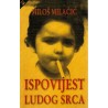 Ispovijest ludog srca