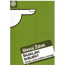 Škakljivi subjekt - Odsutni centar političke ontologije