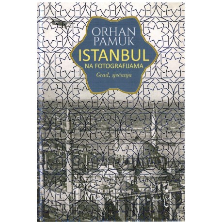Istanbul na fotografijama - Grad i sjećanja