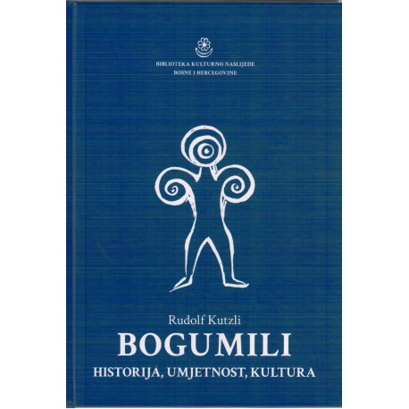 Bogumili - Historija, umjetnost, kultura