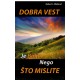 Dobra vest je bolja nego što mislite