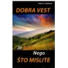 Dobra vest je bolja nego što mislite