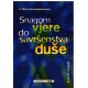 Snagom vjere do savršenstva duše