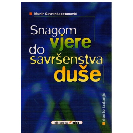 Snagom vjere do savršenstva duše